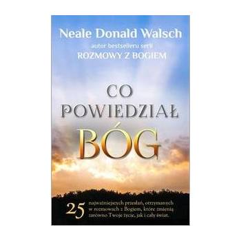 Co powiedział Bóg - Donald Walsch Neale